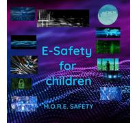 E-Safety For Children: A fun story to teach your child how to stay safe online! (Made In Mayflower)