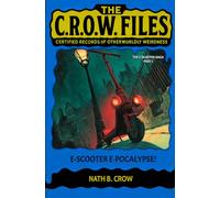 E-scooter E-pocalypse! (The C.R.O.W. Files)