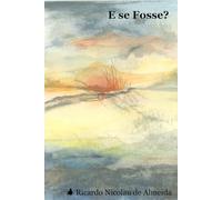E se fosse?