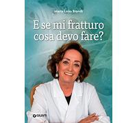 E se mi fratturo cosa devo fare? (Iniziative speciali in libreria)