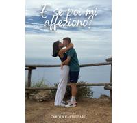 E se poi mi affeziono?