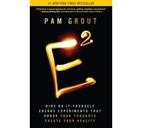 E-Squared: Nine Do-It-Yourself Energy Experiments That Prove Your Thoughts Create Your Reality by Grout, Pam (2012) Paperback