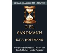 E.T.A. Hoffmann - der Sandmann: LesBar - weil Klassiker nicht kompliziert sein müssen (LesBar - neu erzählt in moderner Sprache)