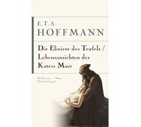 E.T.A. Hoffmann, Die Elixiere des Teufels. Lebensansichten des Katers Murr: Gebunden in feingeprägtem Naturpapier mit Goldprägung und Schutzumschlag