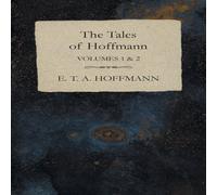 E. T. A. Hoffmann The Tales of Hoffmann, Volumes 1 & 2 Paperback Book E. T. A. Hoffmann Multicolor