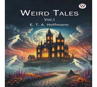 E. T. A. Hoffmann Weird Tales Vol. I Paperback Book E. T. A. Hoffmann Multicolor