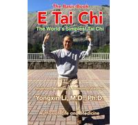 E Tai Chi (The Basic Book): The World's Simplest Tai Chi