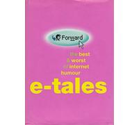 E-Tales: The Best And Worst Of Internet Humour