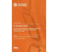 E-Textiles 2022: The 4th International Conference on the Challenges, Opportunities, Innovations and Applications in Electronic Textiles