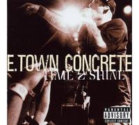 E-Town Concrete - Time to Shine