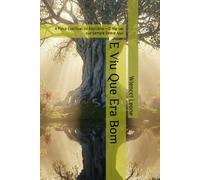 E Viu Que Era Bom: A Física Espiritual do Equilíbrio - O Manual que Sempre Esteve Aqui