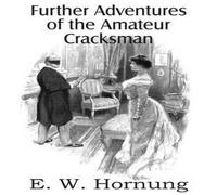 E. W. Hornung Raffles: Further Adventures of the Amateur Cracksman Paperback Book E. W. Hornung Multicolor