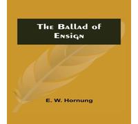 E. W. Hornung The Ballad Of Ensign Paperback Book E. W. Hornung Multicolor