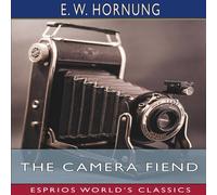 E. W. Hornung The Camera Fiend (Esprios Classics) Paperback Book E. W. Hornung Multicolor