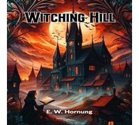 E. W. Hornung Witching Hill Paperback Book E. W. Hornung Multicolor