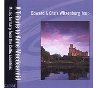 EDWARD WITSENBURG - A TRIBUTE TO ANNE MACDEARMID: MUSIC FOR HARP FROM THE CELTIC