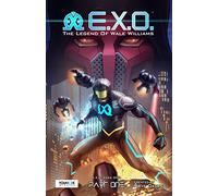 E.x.o.: The Legend Of Wale Williams Part One
