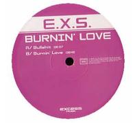 E.X.S. / Burnin' Love