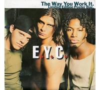 E.Y.C. - The Way You Work It - E.Y.C. 7" 45