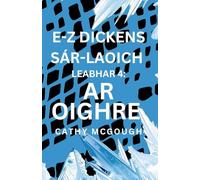 E-Z Dickens Sár-Laoich Leabhar 4 Irish Edition E-Z Dickens Series: Irish Edition: AR Oighre