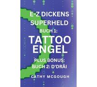 E-Z Dickens Superheld Buch 1 an 2 Luxembourgish Edition: Tattoo Engel; d'Dräi