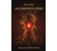 E25: The Aggressive Ones: Understanding Anger, Power, and Protection in the Age of Comfort