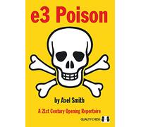 e3 Poison: A 21st Century Opening Repertoire