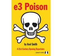 e3 Poison : A 21st Century Opening Repertoire