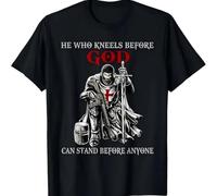 E3RDH5F37 Limited He Who Kneels Before God Can Stand Anyone Faith T Shirt Black