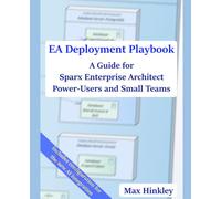 EA Deployment Playbook: A Guide for Sparx Enterprise Architect Power-Users and Small Teams