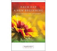 Each Day A New Beginning: Daily Meditations for Women
