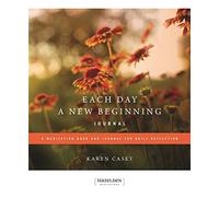 Each Day a New Beginning Journal: A Meditation Book and Journal for Daily Reflection (Hazelden Meditations)