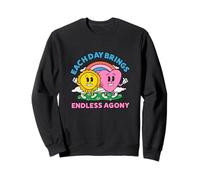 Each Day Brings Endless Agony Unhinged Gen Z Raunchy Meme Sweatshirt