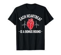 Each Heartbeat is A Bonus Round Bypass Heart Surgery T-Shirt