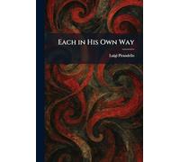 Each in His Own Way
