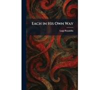 Each in His Own Way