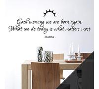 Each Morning we are Born Again. What We do Today is What Matters Most - Buddha Quote Decal Wall Sticker [Medium] [Black]