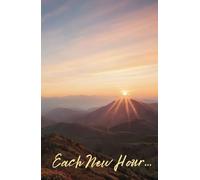 Each New Hour Journal: The 5-Step Transformation Methodology