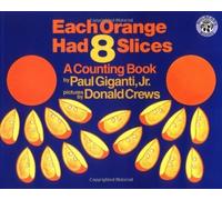 Each Orange Had 8 Slices (Counting Books (Greenwillow Books)) by Giganti, Paul, Jr. (1999) Paperback