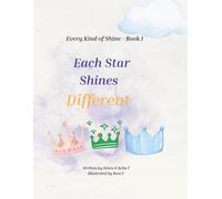 Each Star Shines Different: Book 1 of Every Kind of Shine Series
