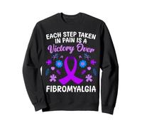 Each Step Taken In Pain Is A Victory Over Fibromyalgia Sweatshirt