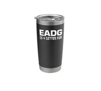 EADG is Four Letter Fun Bassist Stainless Steel Insulated Tumbler