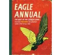 Eagle Annual: the Best of the 1950s Comic - Features Dan Dare, the Greatest Comic Strip of All Time (2007-07-30)