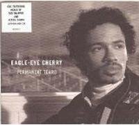 Eagle-Eye Cherry - Permanent Tears