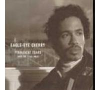 EAGLE-EYE CHERRY-PERMANENT TEARS