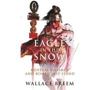 Eagle in the Snow: The Classic Bestseller