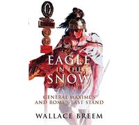 Eagle in the Snow : The Classic Bestseller