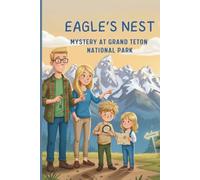 Eagle"s Nest: Mystery at Grand Teton National Park (National Park Mysteries)
