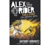 Eagle Strike Graphic Novel : A thrilling full-colour adaptation of the fourth book in the action-packed spy adventure series that has sold over 21 million copies worldwide