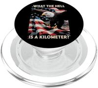 Eagle What The Hell Is A Kilometer Usa America Patriotic PopSockets PopGrip for MagSafe